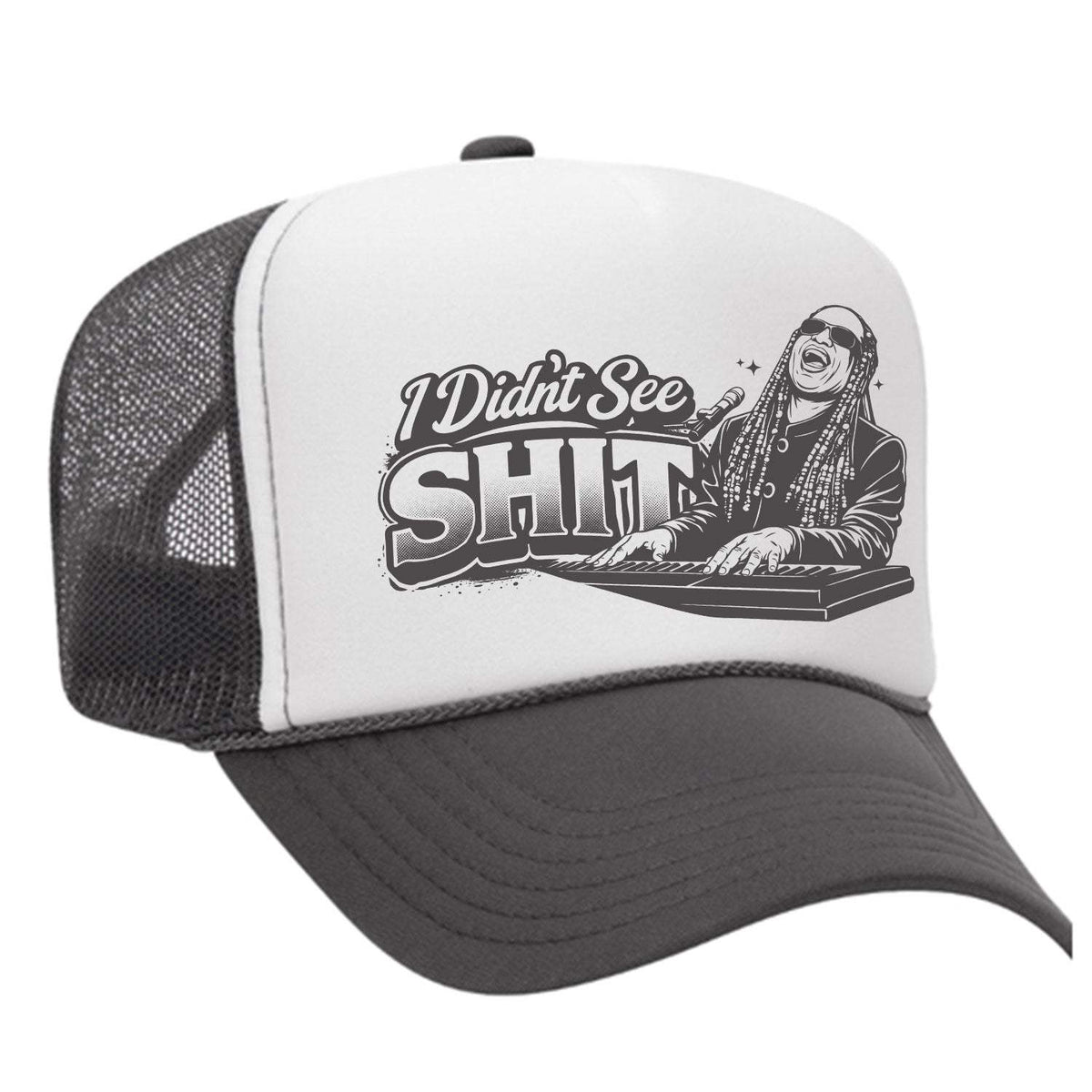 I Didn't See Sh!t Foam Trucker Hat - Charcoal / White