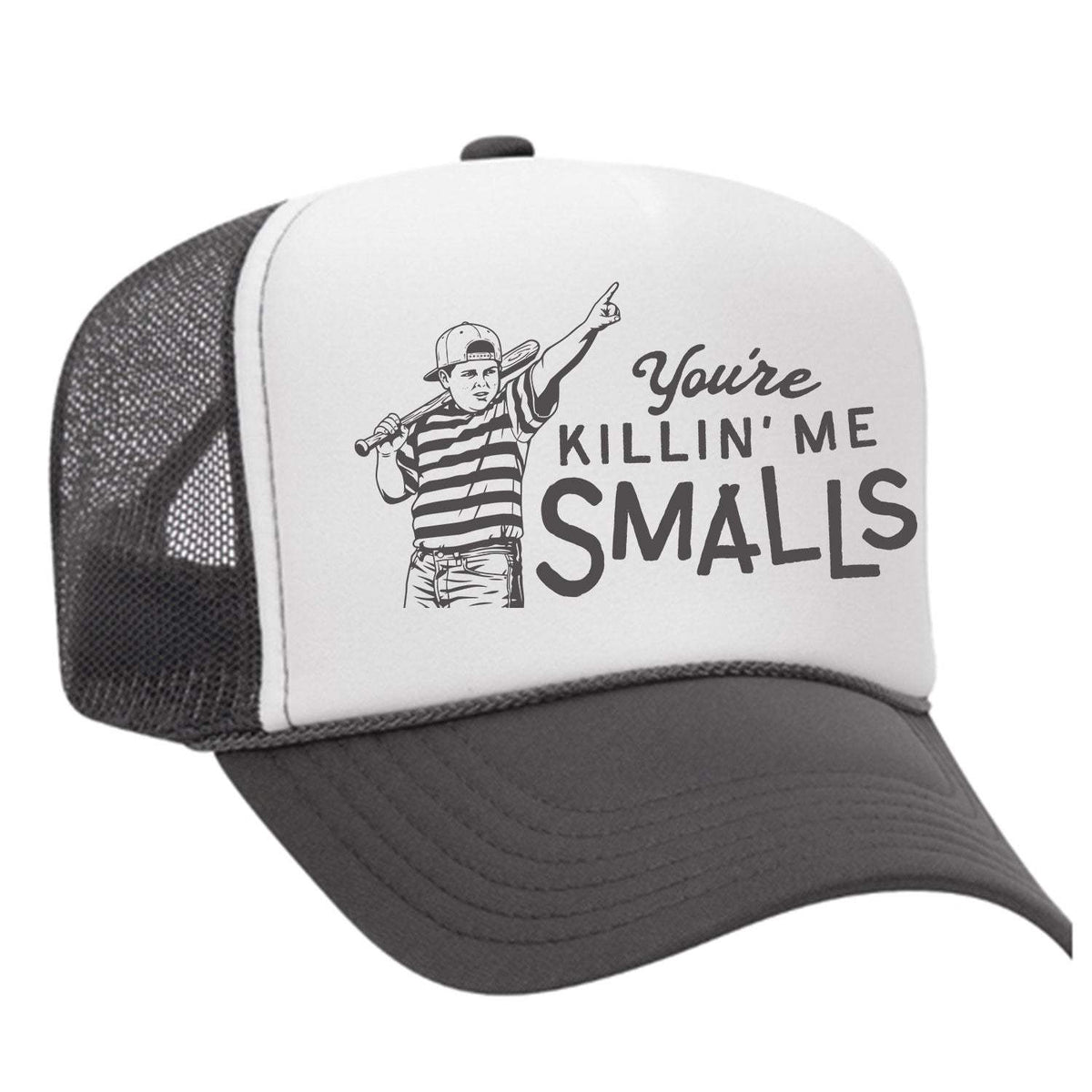 You're Killin' Me Smalls Foam Trucker Hat - Charcoal / White