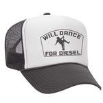 Will Dance For Diesel Foam Trucker Hat - Charcoal / White
