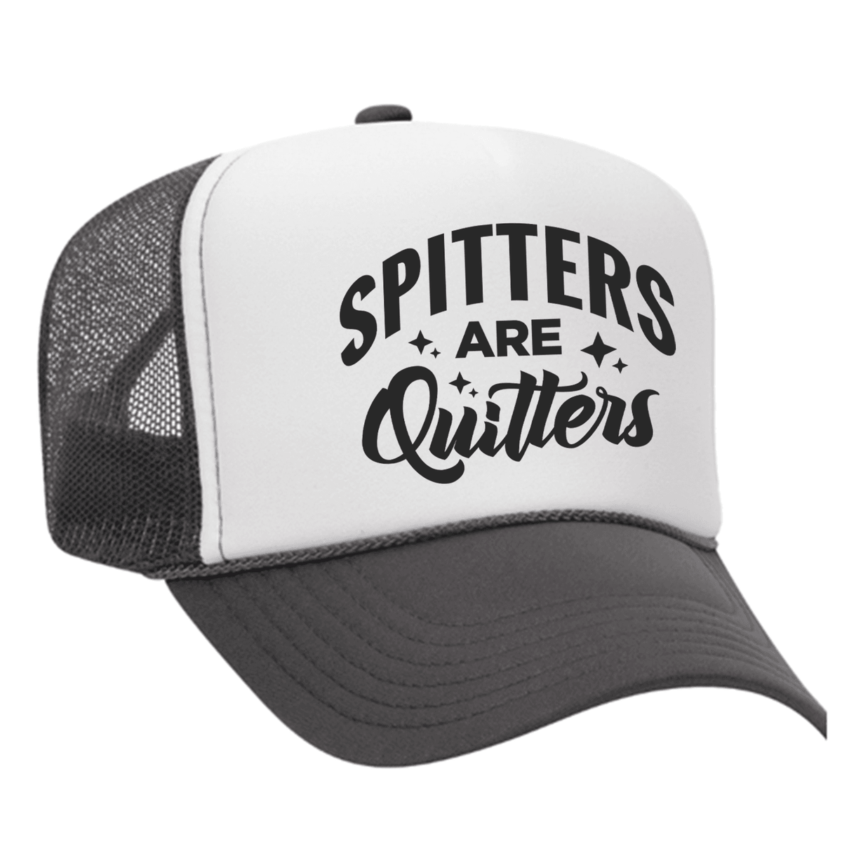 Spitters Are Quitters Foam Trucker Hat - Charcoal / White