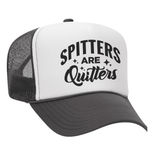 Spitters Are Quitters Foam Trucker Hat - Charcoal / White