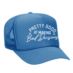 Pretty Good At Making Bad Decisions Foam Trucker Hat - Colorado / Blue