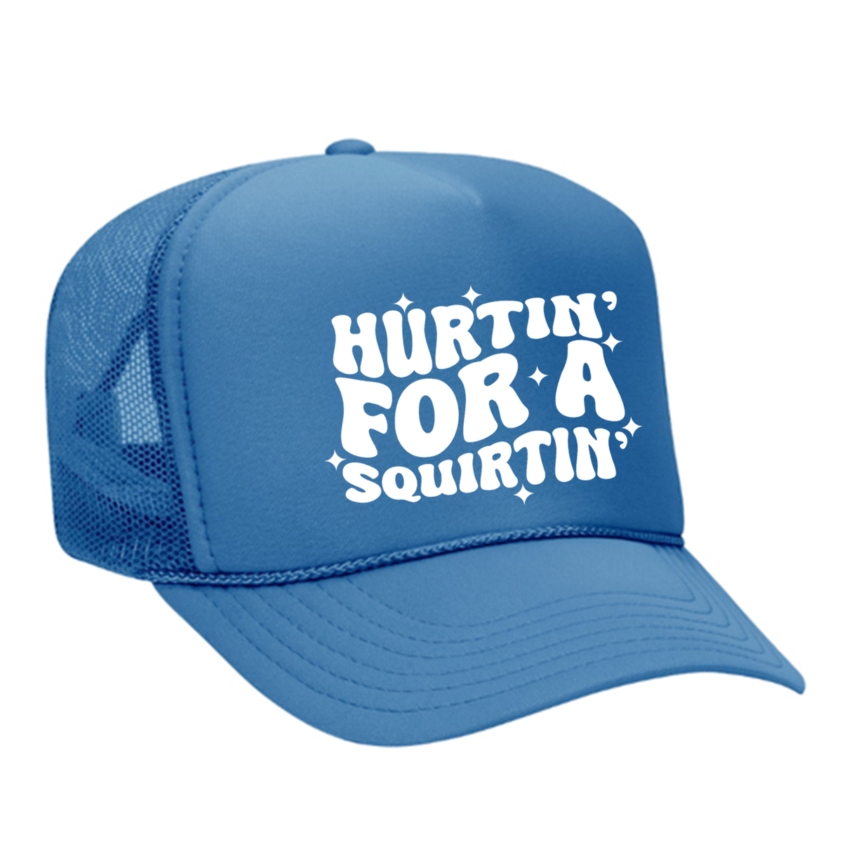Hurtin' For A Squirtin' Foam Trucker Hat