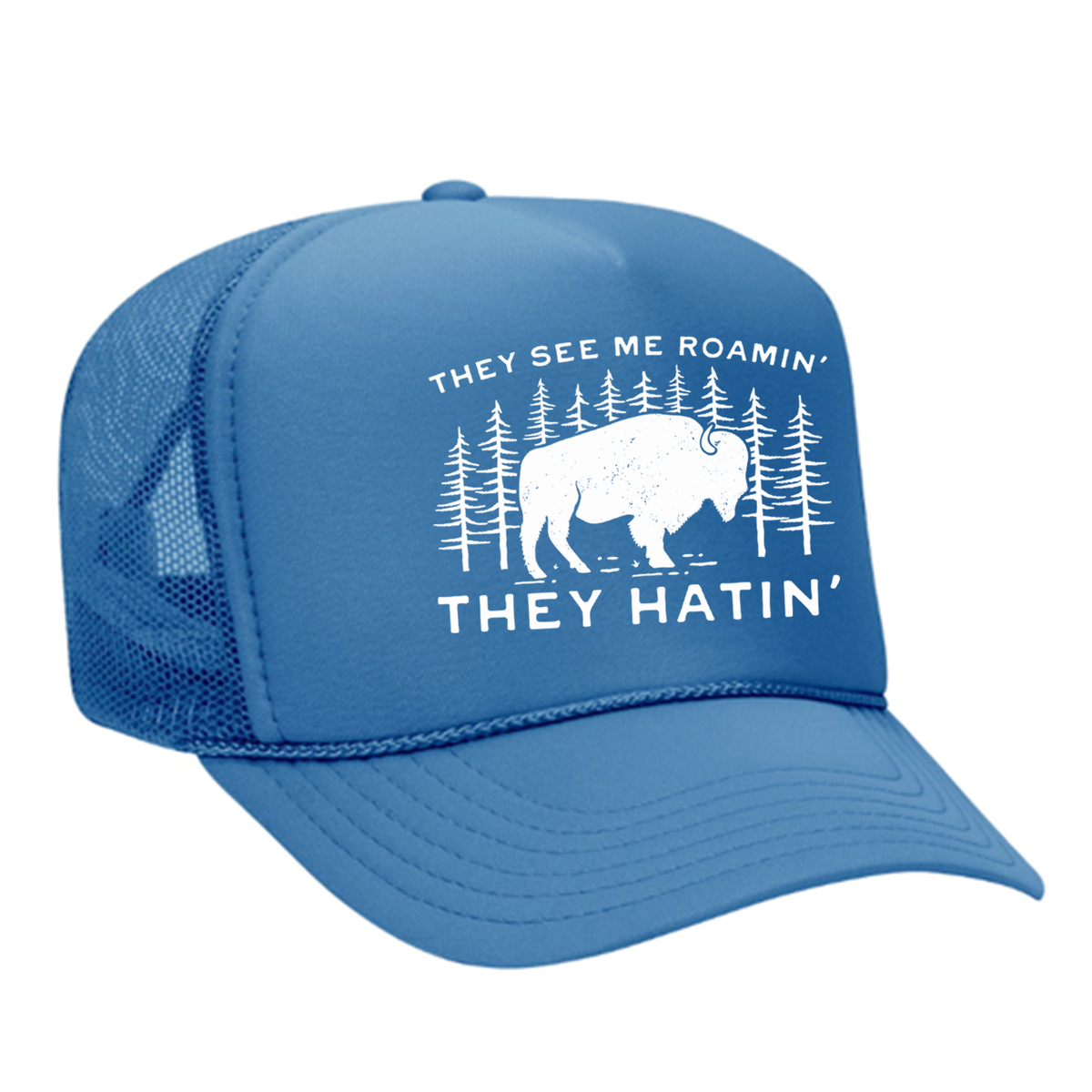 They See Me Roamin' Foam Trucker Hat