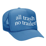 All Trash No Trailer Foam Trucker Hat - Colorado / Blue