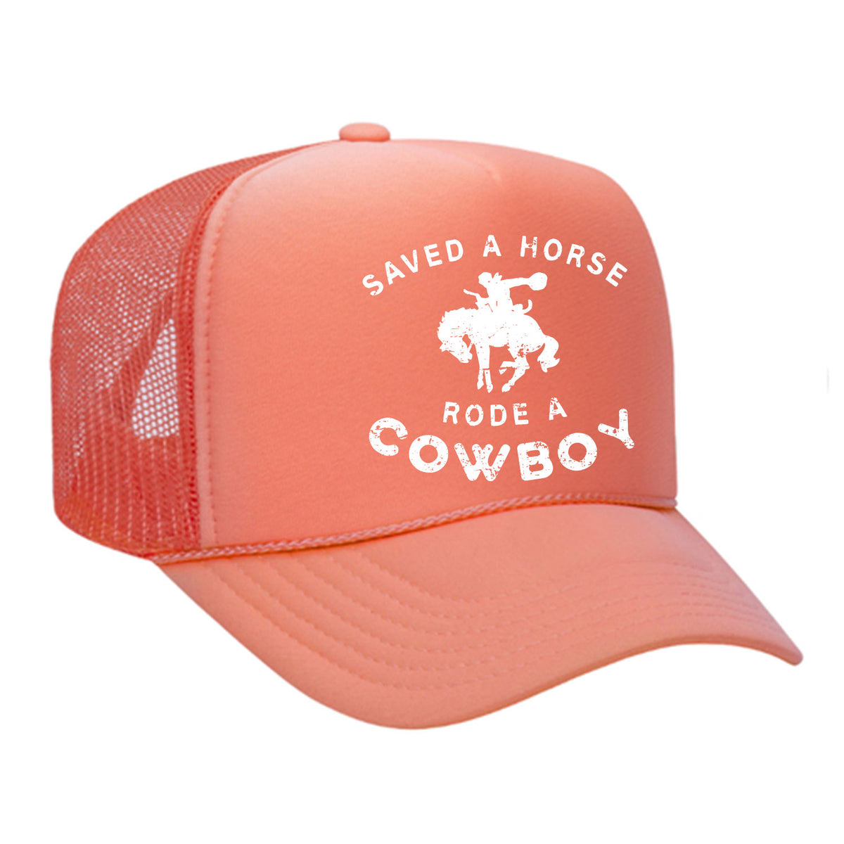 Saved A Horse Rode A Cowboy Foam Trucker Hat