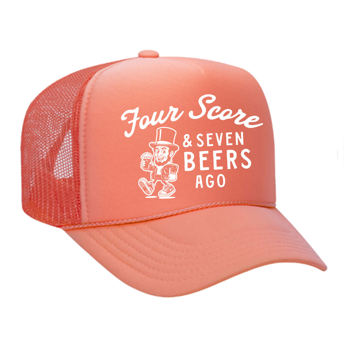 Four Score & Seven Beers Ago Foam Trucker Hat