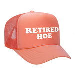 Retired Hoe Foam Trucker Hat