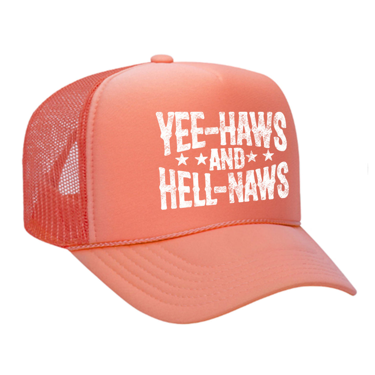 Yee-Haws & Hell-Naws Foam Trucker Hat