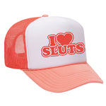 I Love Sluts Foam Trucker Hat