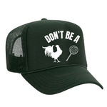 Don't Be A C*ck Sucker Foam Trucker Hat