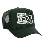 Errbody In The Pool Gettin' Tipsy Foam Trucker Hat - Dark Green