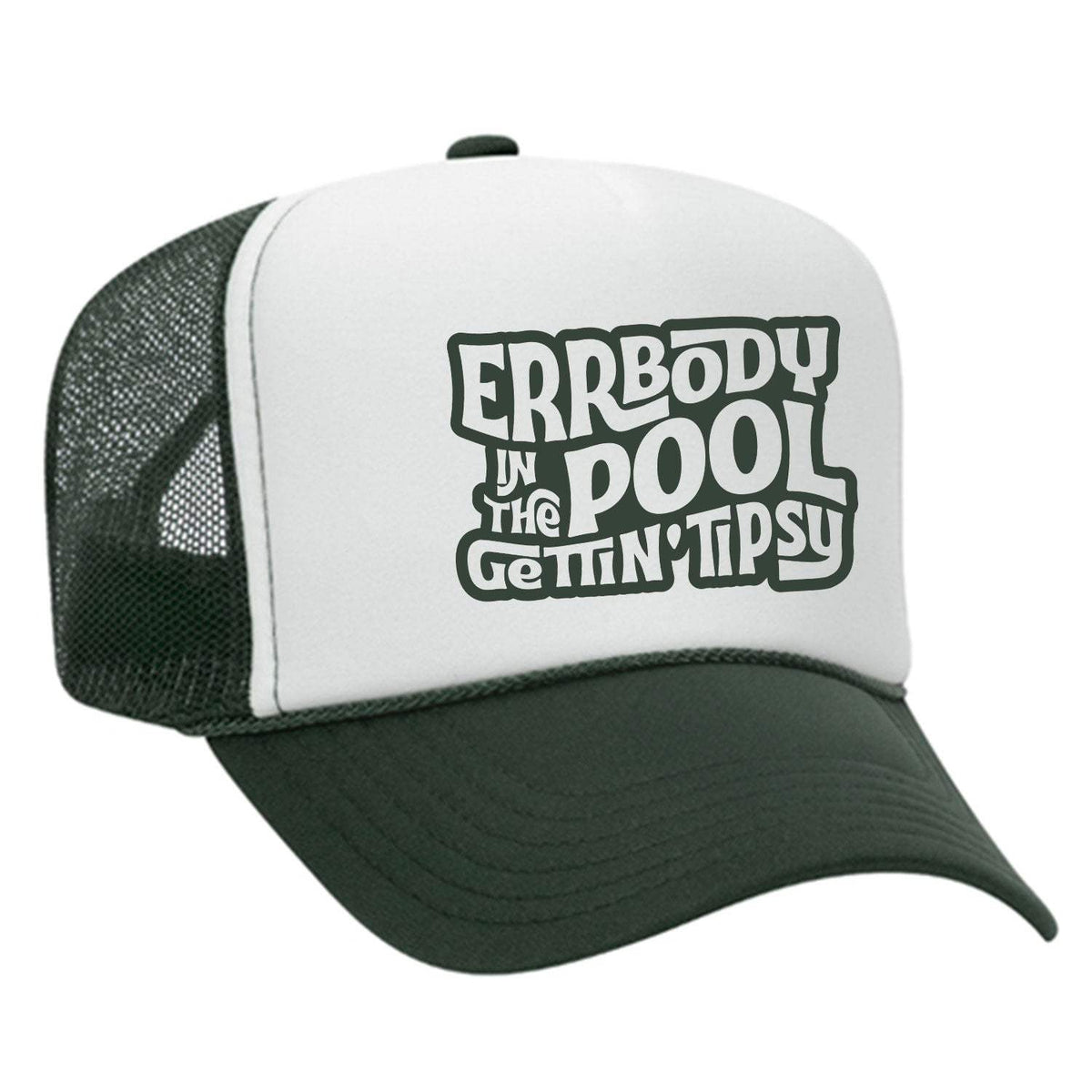 Errbody In The Pool Gettin' Tipsy Foam Trucker Hat - Dark Green / White