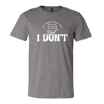 The Couch Pulls Out But I Don't Tee - Dark / Heather Grey