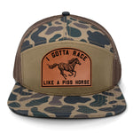 I Gotta Race Like A Piss Horse 7 Panel Hat