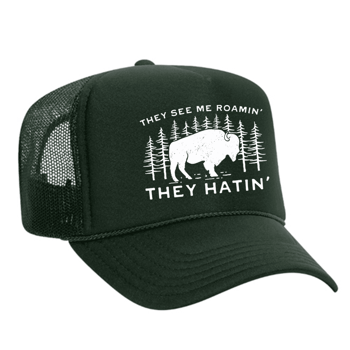 They See Me Roamin' Foam Trucker Hat - Dark Green