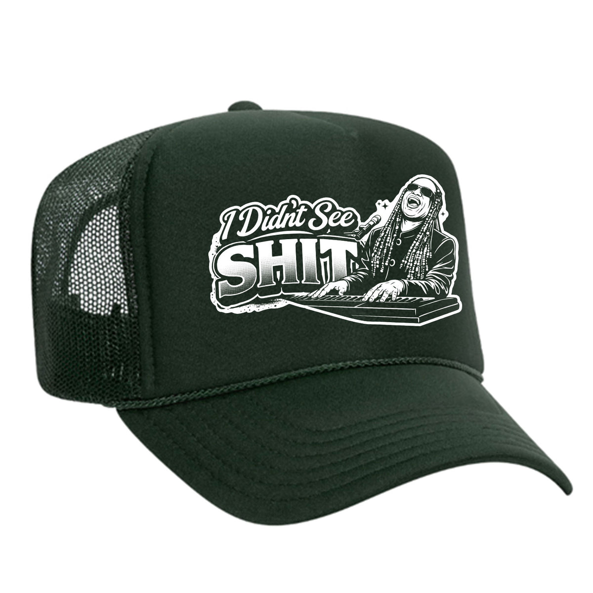 I Didn't See Sh!t Foam Trucker Hat