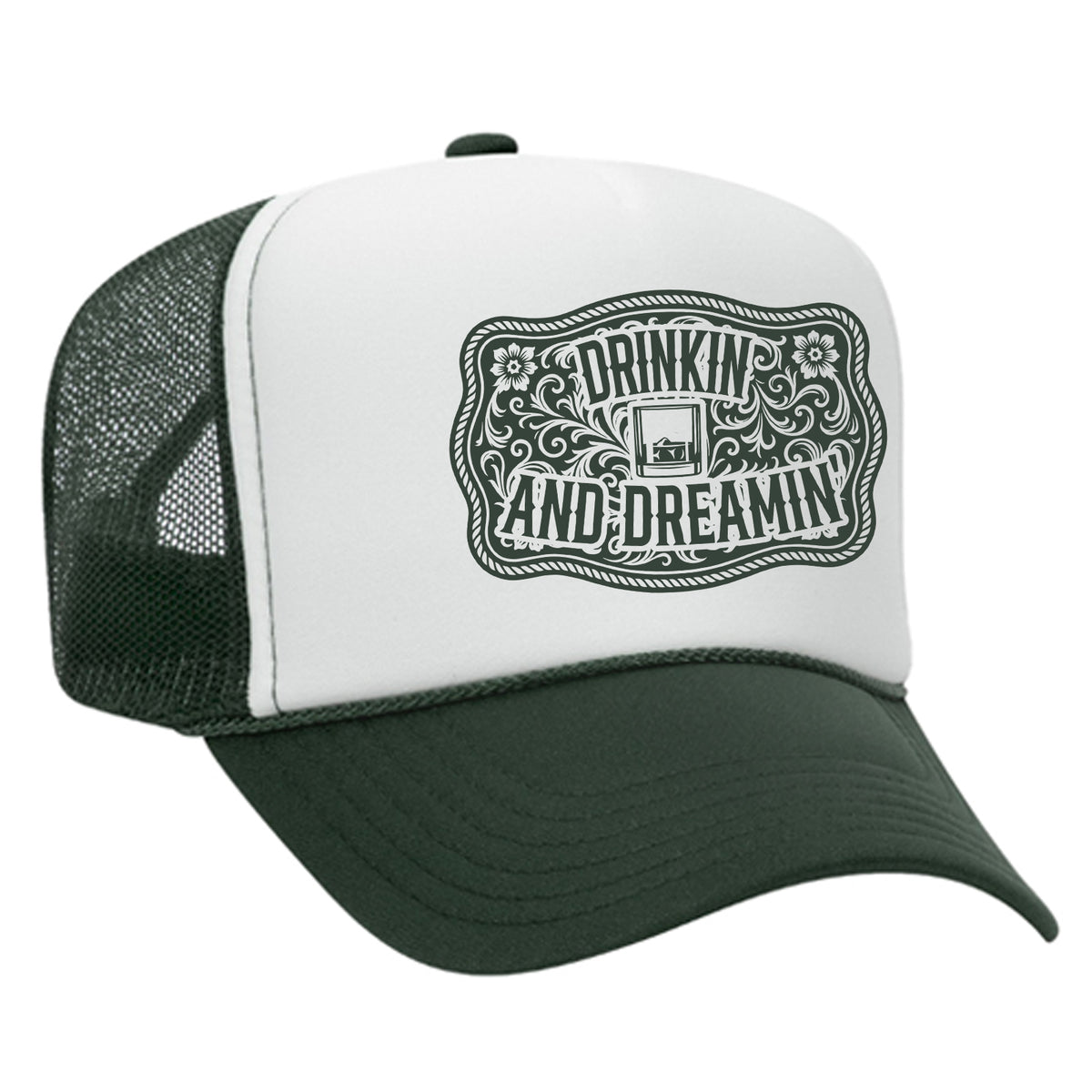 Drinkin' And Dreamin' Foam Trucker Hat