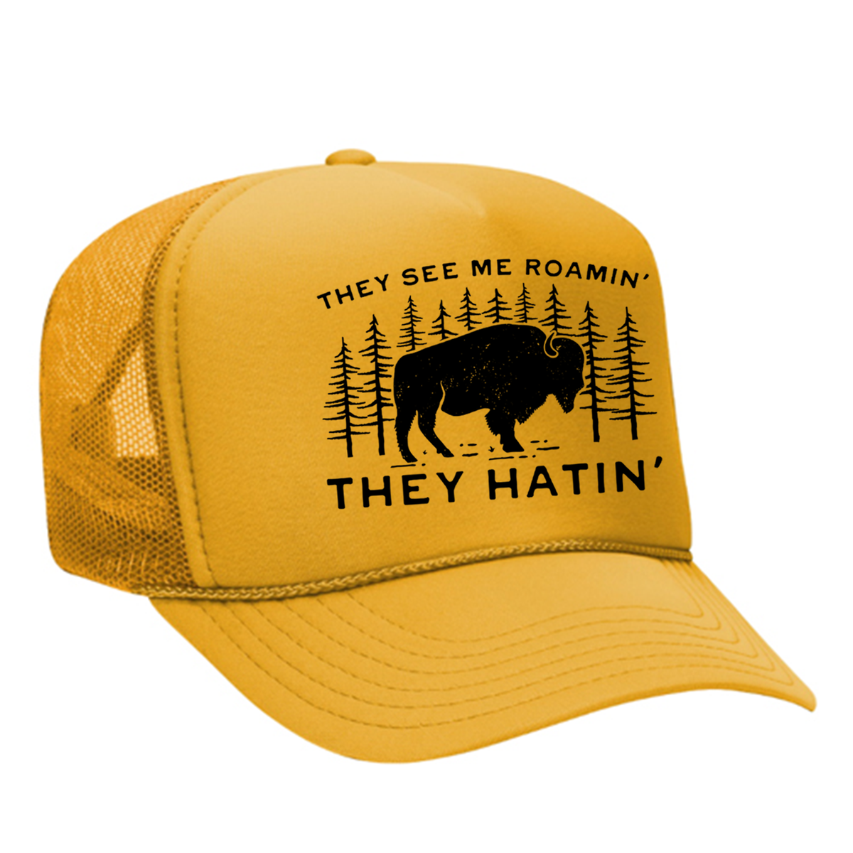 They See Me Roamin' Foam Trucker Hat