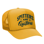 Spitters Are Quitters Foam Trucker Hat - Gold