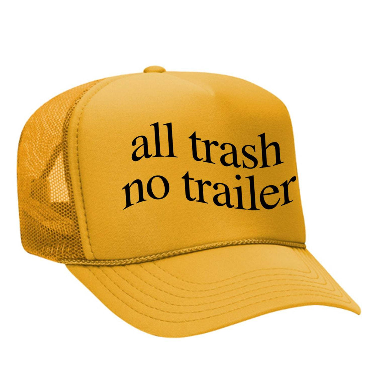 All Trash No Trailer Foam Trucker Hat - Gold