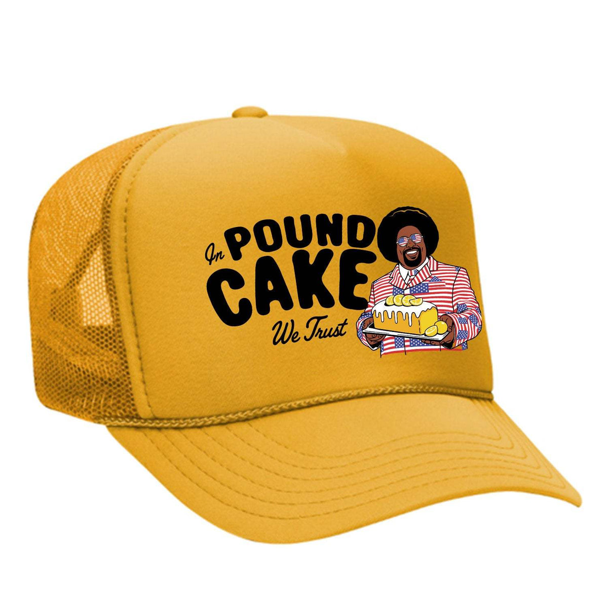 In Pound Cake We Trust Foam Trucker Hat - Gold
