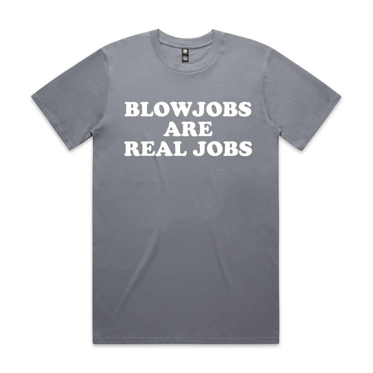 Blowjobs Are Real Jobs Premium Tee