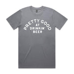 Pretty Good At Drinkin' Beer Premium Tee - Gravel