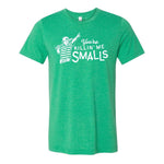 You're Killin' Me Smalls Tee - Green