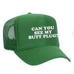 Can You See My Butt Plug? Foam Trucker Hat - Green