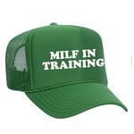 Milf In Training Foam Trucker Hat