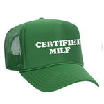 Certified Milf Foam Trucker Hat - Green
