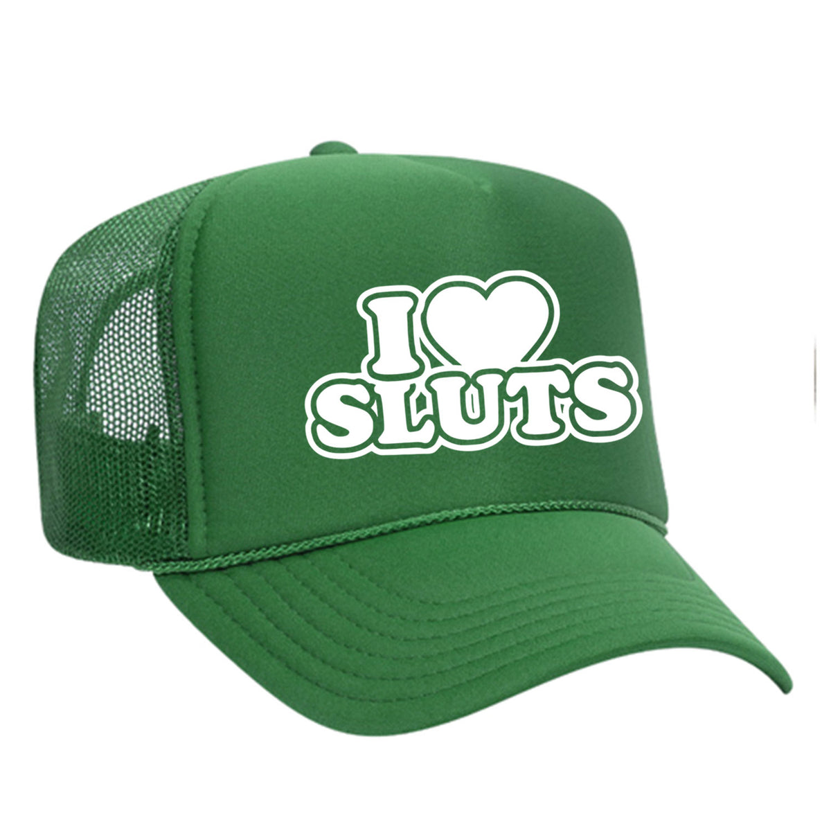 I Love Sluts Foam Trucker Hat