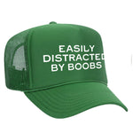 Easily Distracted By Boobs Foam Trucker Hat - Green