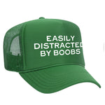 Easily Distracted By Boobs Foam Trucker Hat