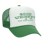 Good Whiskey Bad Decisions Foam Trucker Hat