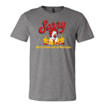 Sorry We're Fresh Out Of McF*cks Tee