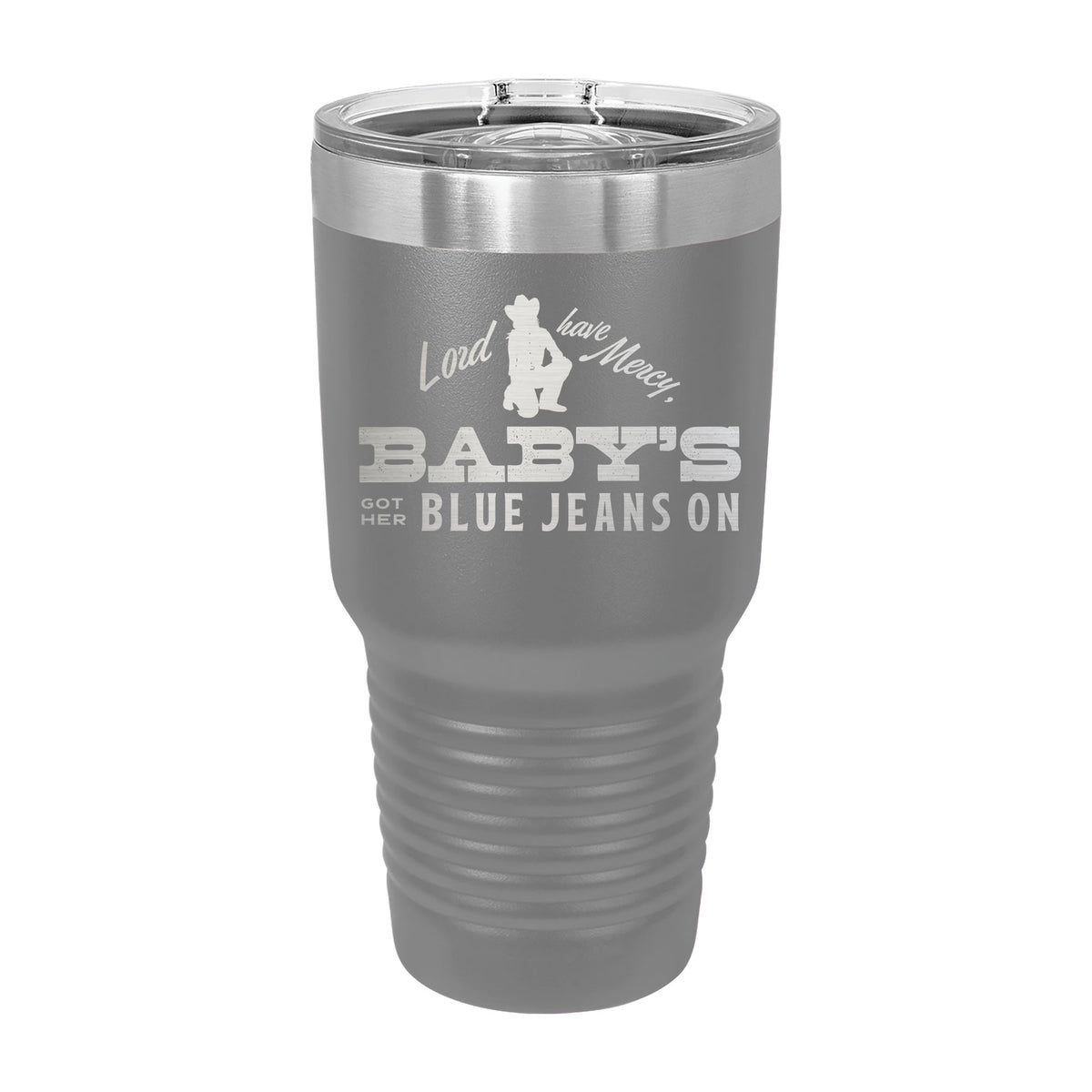 Baby's Got Her Blue Jeans On 30oz Tumbler