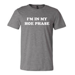 I'm In My Hoe Phase Tee