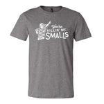You're Killin' Me Smalls Tee - Grey