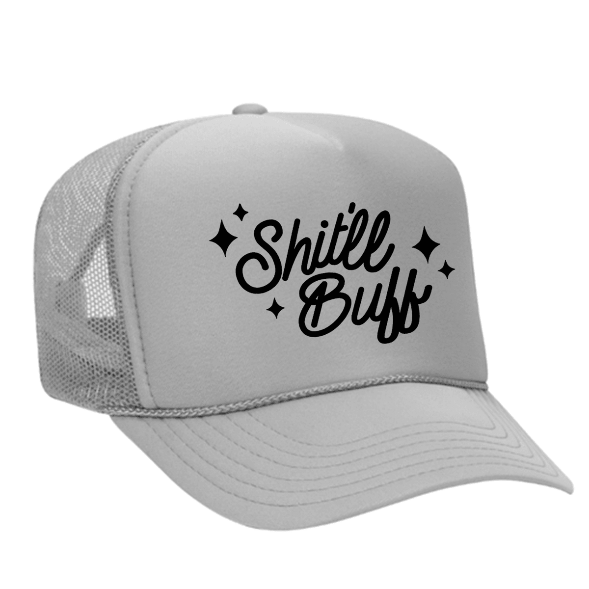 Shit'll Buff Foam Trucker Hat - Grey