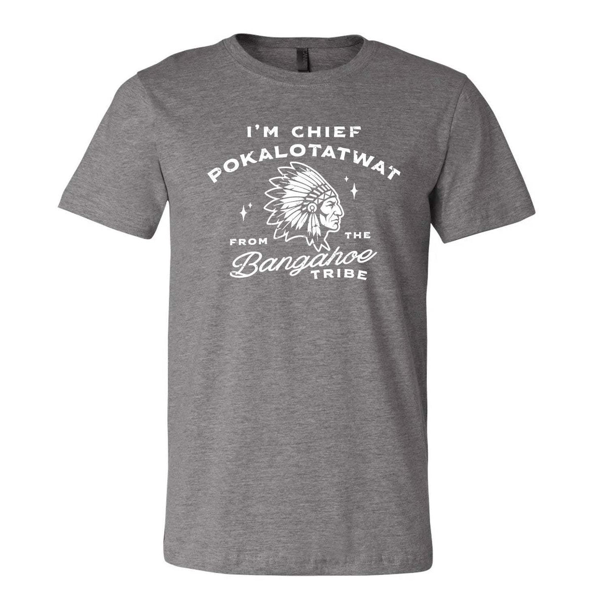 Chief Pokalotatwat Tee - Grey