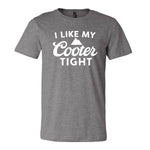 I Like My Cooter Tight Tee