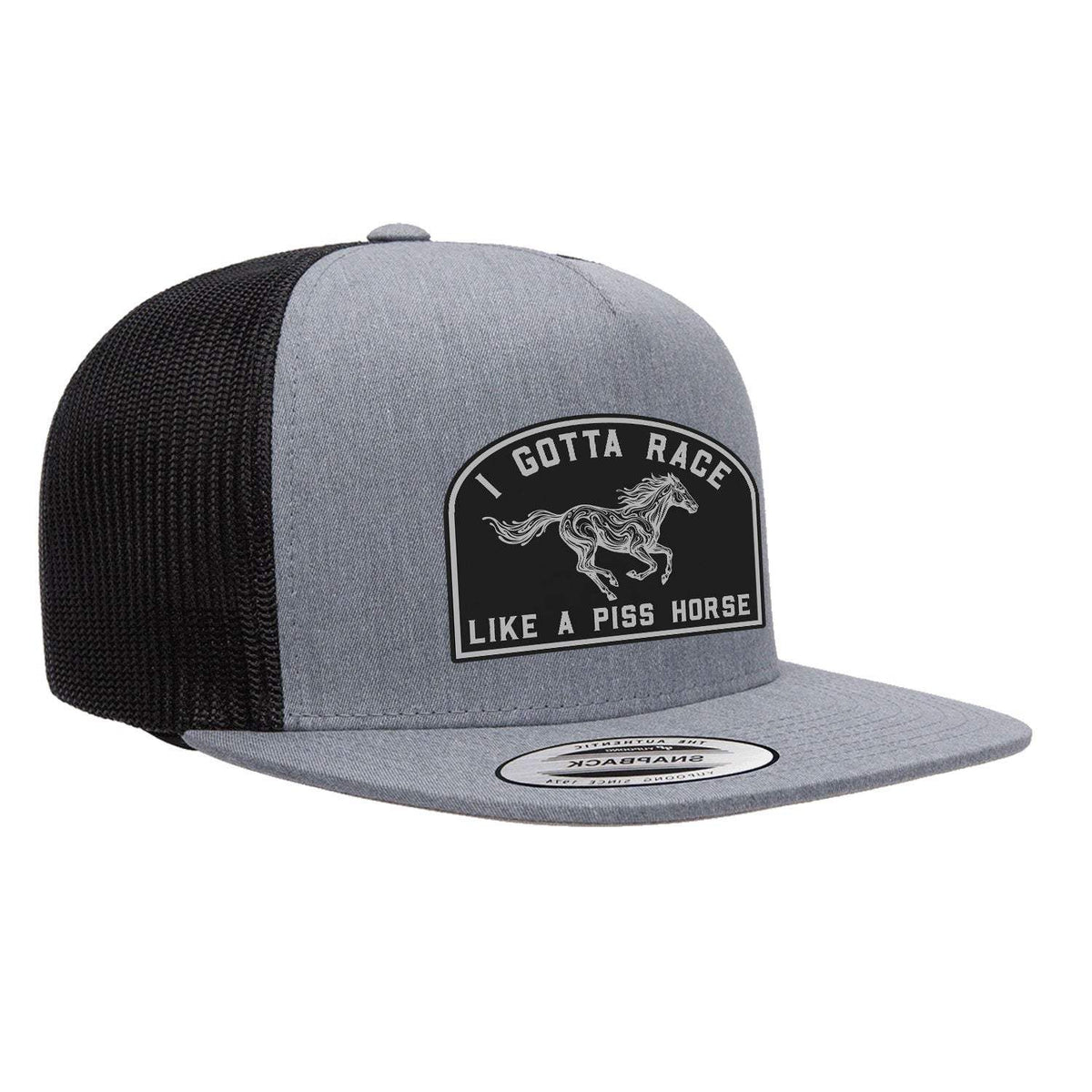 I Gotta Race Like A Piss Horse Flat Bill Hat - Heather Black
