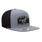 I Gotta Race Like A Piss Horse Flat Bill Hat