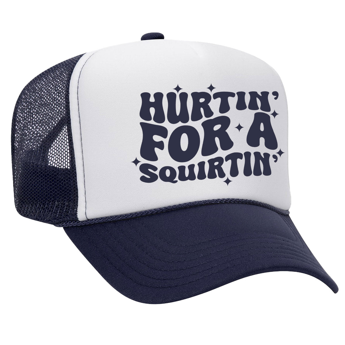 Hurtin' For A Squirtin' Foam Trucker Hat