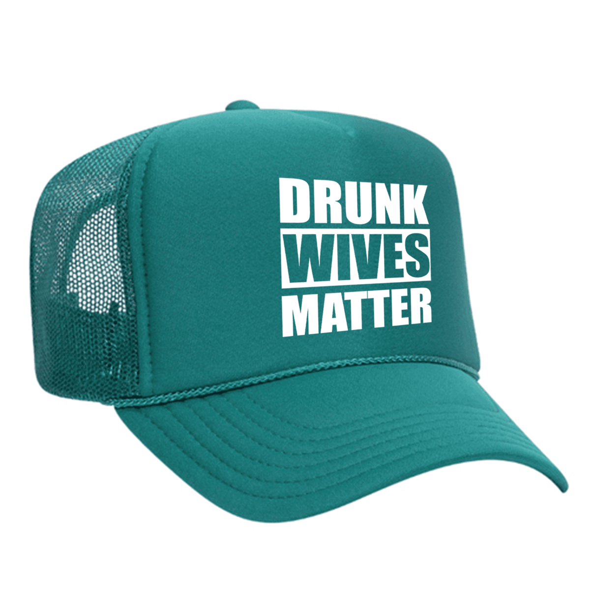 Drunk Wives Matter Foam Trucker hat - Jade