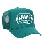Make America Affordable Again Foam Trucker Hat - Jade