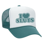I Love Sluts Foam Trucker Hat
