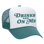 Drinks Are On Me Foam Trucker Hat - Jade / White
